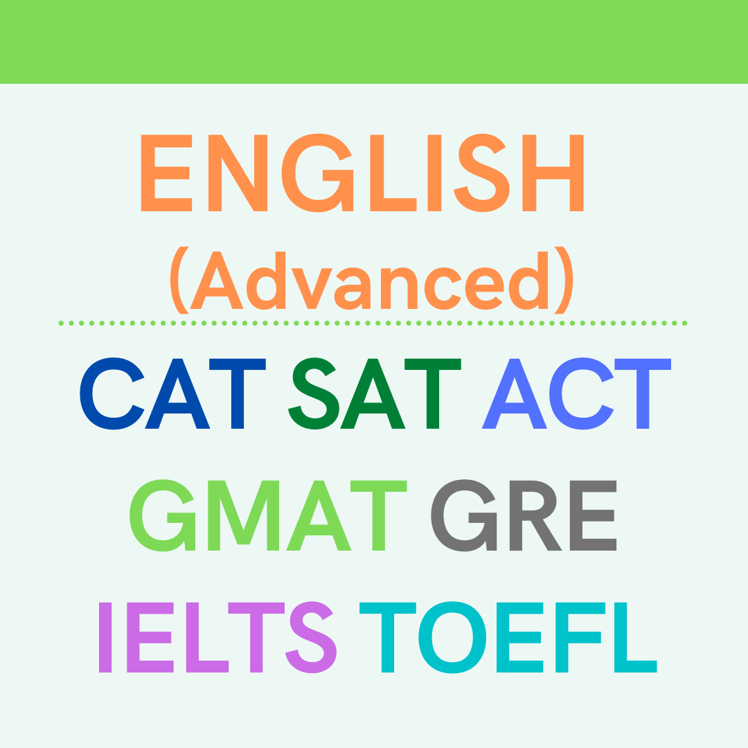 English Advanced - SAT, GRE, GMAT